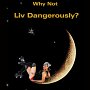 Liv Dangerously
